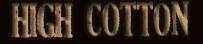 High Cotton
